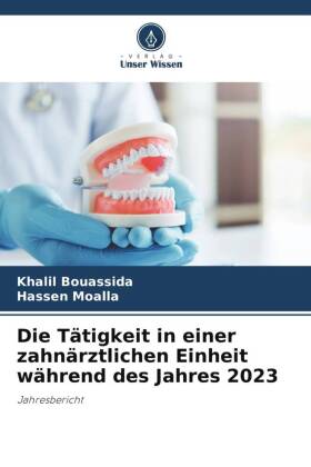 Die Tätigkeit in einer zahnärztlichen Einheit während des J...