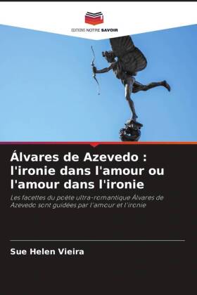 Álvares de Azevedo : l'ironie dans l'amour ou l...