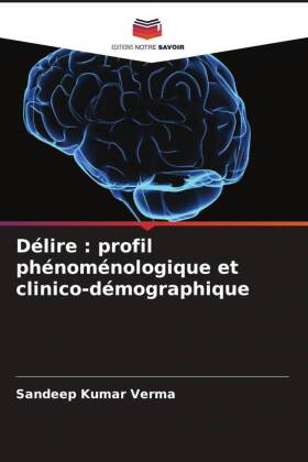 Délire : profil phénoménologique et clinico-démographique 