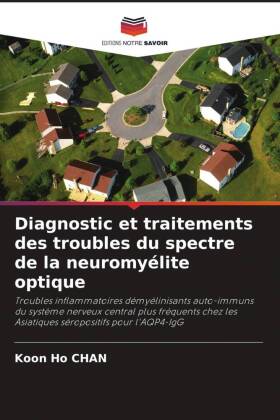 Diagnostic et traitements des troubles du spectre de la neuromyélite optique 
