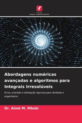 Abordagens numéricas avançadas e algoritmos para Integrais I...