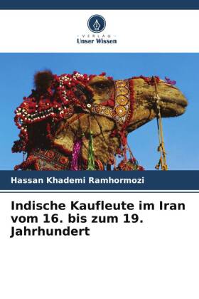 Indische Kaufleute im Iran vom 16. bis zum 19. Jahrhundert