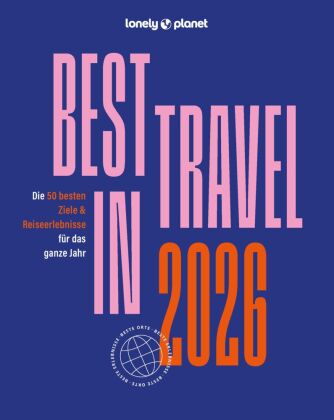 LONELY PLANET Reiseführer Lonely Planet Best in Travel 2026 