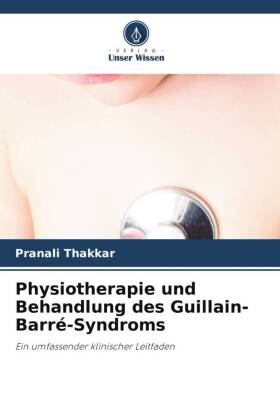 Physiotherapie und Behandlung des Guillain-Barré-Syndroms