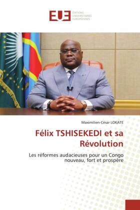 Félix TSHISEKEDI et sa Révolution