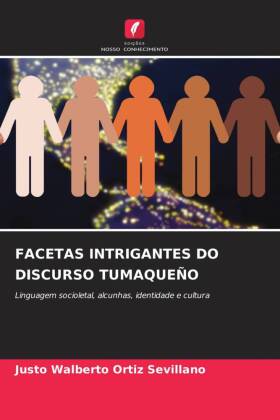 FACETAS INTRIGANTES DO DISCURSO TUMAQUEÑO