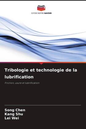 Tribologie et technologie de la lubrification 