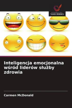 Inteligencja emocjonalna wsród liderów sluzby zdrowia