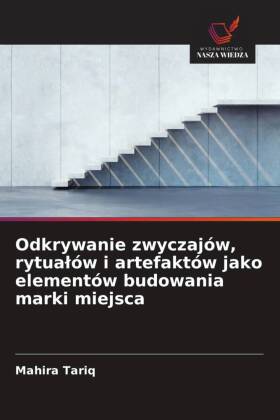 Odkrywanie zwyczajów, rytualów i artefaktów jako elementów...