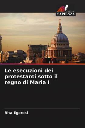 Le esecuzioni dei protestanti sotto il regno di Maria I