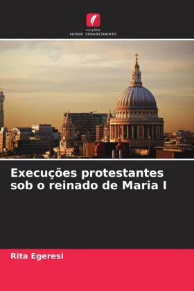 Execuções protestantes sob o reinado de Maria I