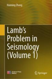 Lamb's Problem in Seismology (Volume 1)