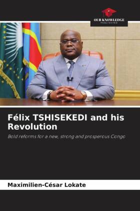 Félix TSHISEKEDI and his Revolution