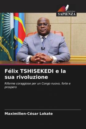 Félix TSHISEKEDI e la sua rivoluzione