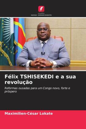 Félix TSHISEKEDI e a sua revolução 
