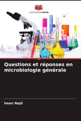 Questions et réponses en microbiologie générale