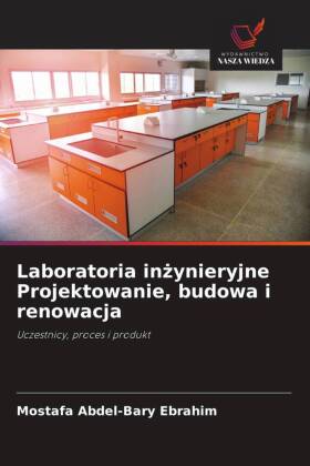 Laboratoria inzynieryjne Projektowanie, budowa i renowacja