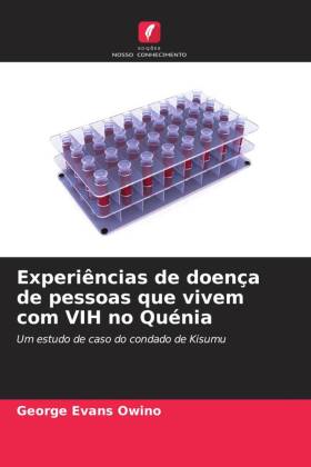 Experiências de doença de pessoas que vivem com VIH no Quénia 