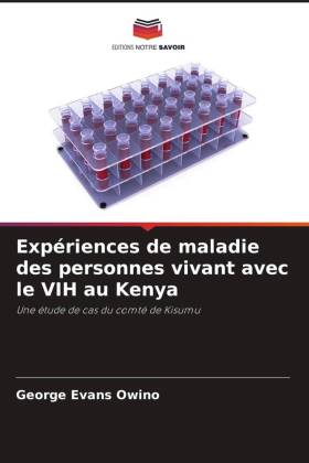 Expériences de maladie des personnes vivant avec le VIH au Kenya