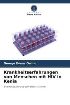 Krankheitserfahrungen von Menschen mit HIV in Kenia