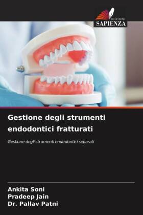 Gestione degli strumenti endodontici fratturati 