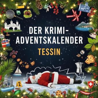 Der Krimi-Adventskalender Tessin 