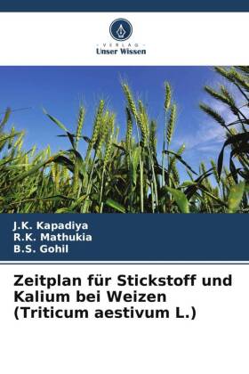 Zeitplan für Stickstoff und Kalium bei Weizen (Triticum aesti...