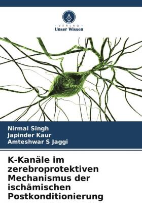 K-Kanäle im zerebroprotektiven Mechanismus der ischämischen ...