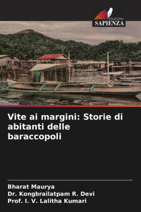 Vite ai margini: Storie di abitanti delle baraccopoli 