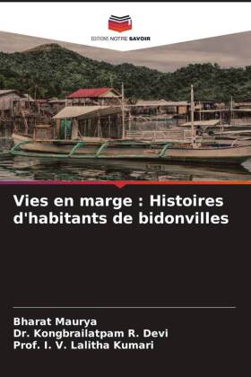 Vies en marge : Histoires d'habitants de bidonvilles