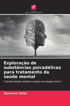 Exploração de substâncias psicadélicas para tratamento da saúde mental 