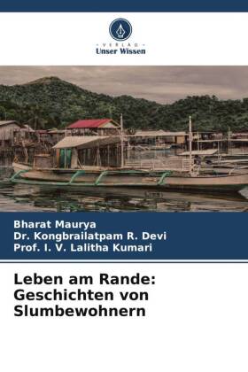 Leben am Rande: Geschichten von Slumbewohnern