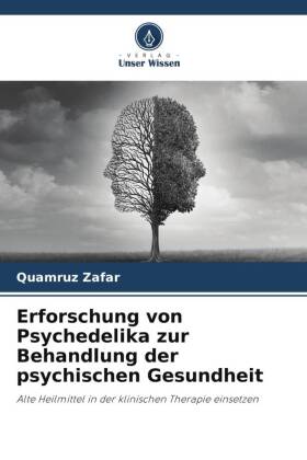 Erforschung von Psychedelika zur Behandlung der psychischen Ge...
