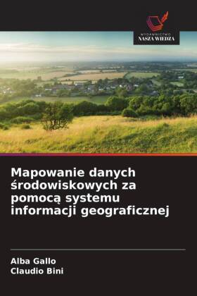 Mapowanie danych srodowiskowych za pomoca systemu informacji geograficznej 
