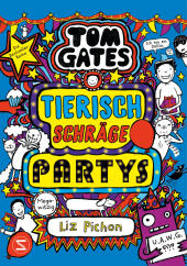 Tom Gates. Tierisch schräge Partys