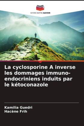 La cyclosporine A inverse les dommages immuno-endocriniens ind...