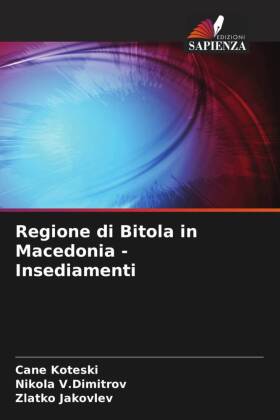 Regione di Bitola in Macedonia - Insediamenti
