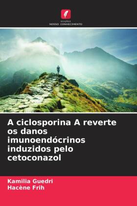 A ciclosporina A reverte os danos imunoendócrinos induzidos p...