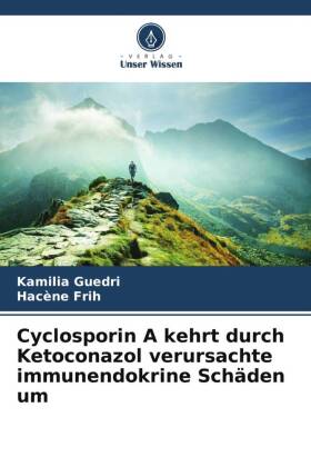 Cyclosporin A kehrt durch Ketoconazol verursachte immunendokrine Schäden um 