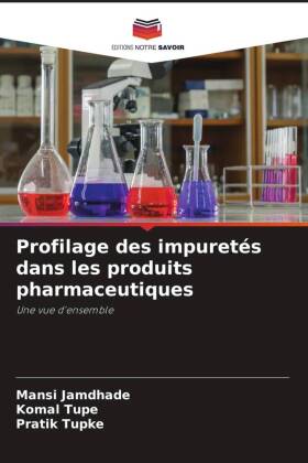 Profilage des impuretés dans les produits pharmaceutiques