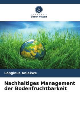 Nachhaltiges Management der Bodenfruchtbarkeit