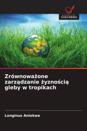 Zrównowazone zarzadzanie zyznoscia gleby w tropikach