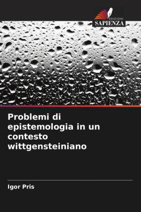 Problemi di epistemologia in un contesto wittgensteiniano