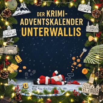 Der Krimi-Adventskalender Unterwallis 