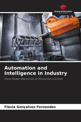 Automation and Intelligence in Industry 