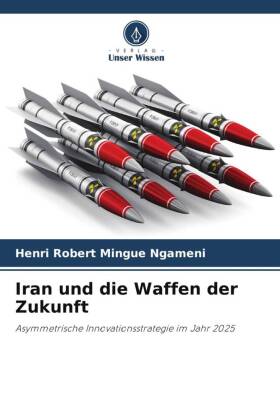 Iran und die Waffen der Zukunft