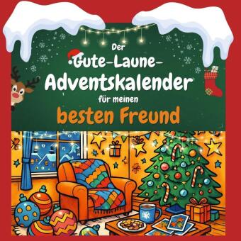 Der Gute-Laune-Adventskalender für meinen besten Freund 