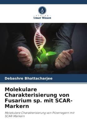 Molekulare Charakterisierung von Fusarium sp. mit SCAR-Markern
