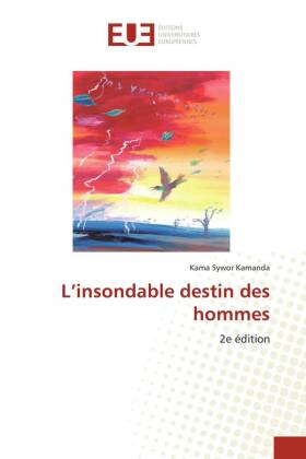 L'insondable destin des hommes 