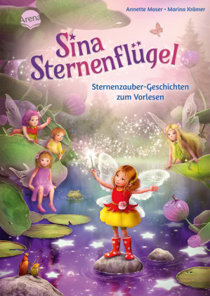 Sina Sternenflügel. Sternenzauber-Geschichten zum Vorlesen